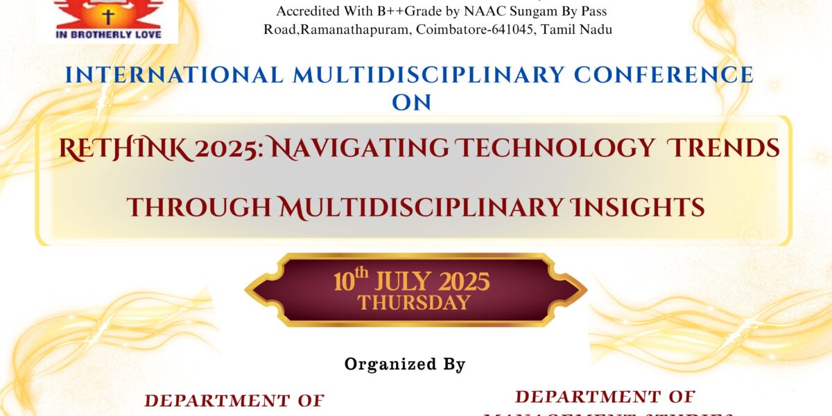 International Multidisciplinary Conference 2025 Theme: Rethink 2025 – Navigating Technology Trends Through Multiple Disciplinary Insights